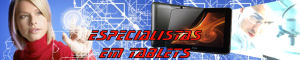 Banner do Especialistas em Tablets