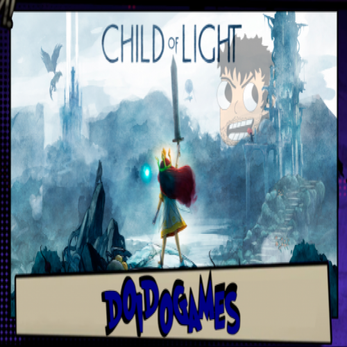 Doidogames #45 - A poesia dos games - Child of Light (PS4)