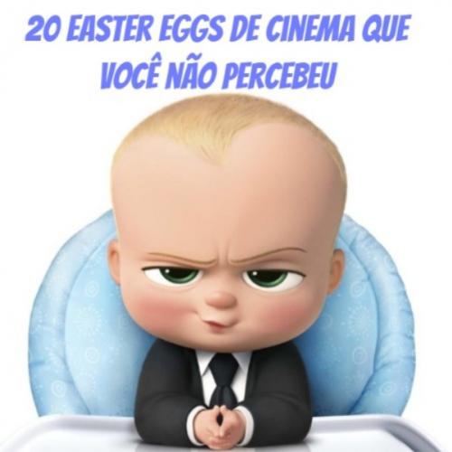 20 Easter Eggs sobre cinema encontrados na animação Poderoso chefinho