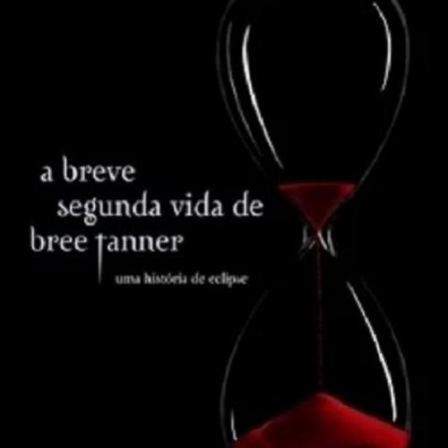 Dica de Leitura: A Breve Segunda Vida de Bree Tanner - Stephenie Meyer