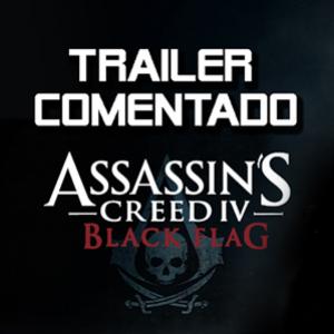 Confira o trailer comentado de Assassi´s Creed IV