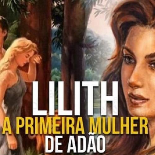 Quem foi Lilith, a suposta primeira mulher de Adão