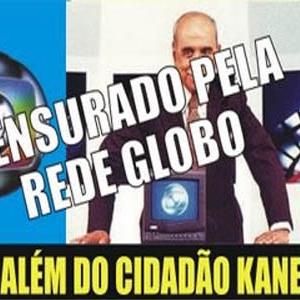 Assista o documentário que a Globo quis banir do Brasil