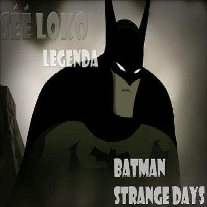 Batman Strange Days - Legendado