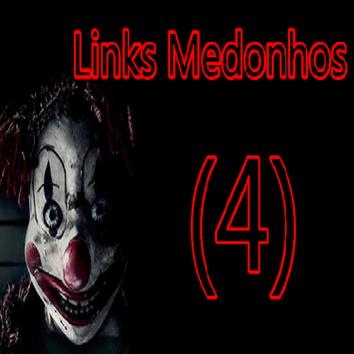PORTAL DO MEDO: LINKS MEDONHOS (4) ,CONFIRA!