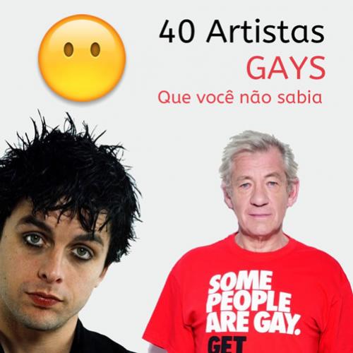 40 Artistas que você provavelmente não sabe que é Gay!