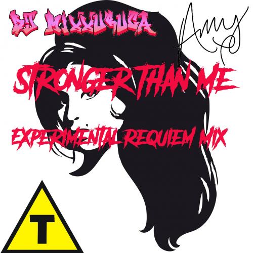 DJ MixXuruca vs Amy Winehouse - Stronger Than Me (Experimental Requie