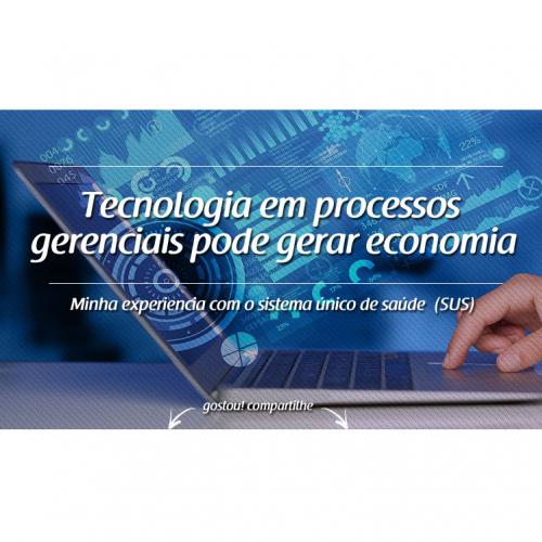 Tecnologia em processos gerenciais pode gerar economia