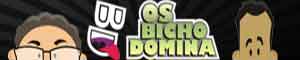 Banner do OsBichoDomina
