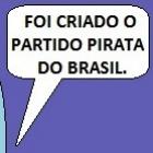 Foi criado o Partido Pirata do Brasil.