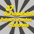 37 Curiosidades extremamentes curiosas