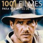 1001 Filmes Para Ver Antes de Morrer