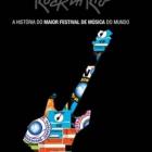 Rock in Rio – A História do Maior Festival de Música do Mundo 