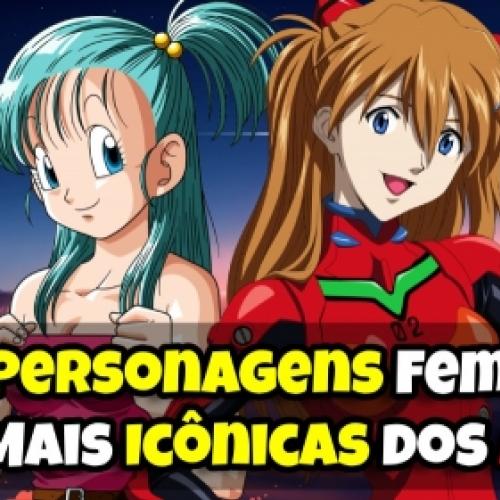 10 Personagens Femininas Mais Icônicas dos Animes