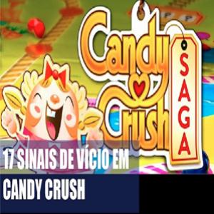 17 sinais de vício em Candy Crush