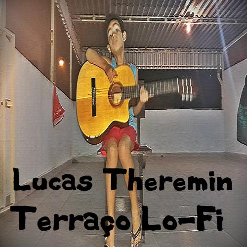 [NCP 079] Lucas Theremin - Terraço Lo-Fi
