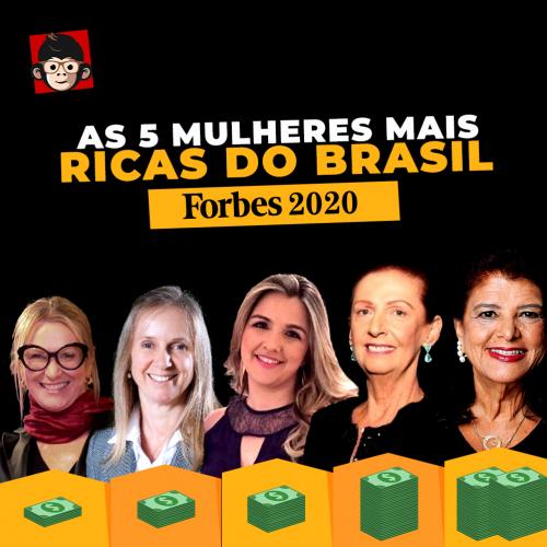 As 5 mulheres mais ricas do Brasil - Forbes 2020