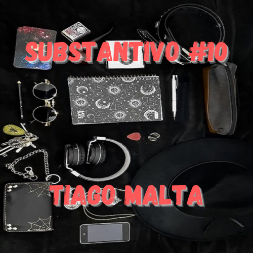 Tiago Malta - Substantivo #10
