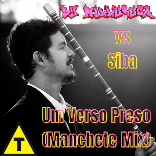 DJ MixXxuruca vs Siba - Um Verso Preso (Manchete Mix