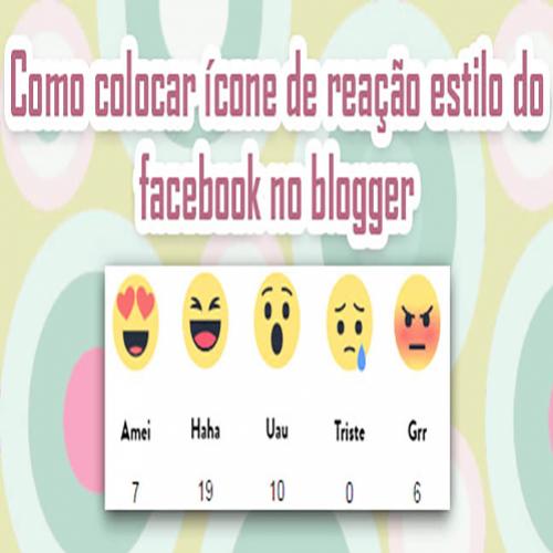 Como colocar ícone de reação estilo do Facebook no blogger