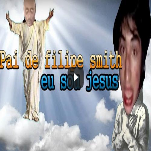 Eu sou Jesus, o pai de Felipe Smith