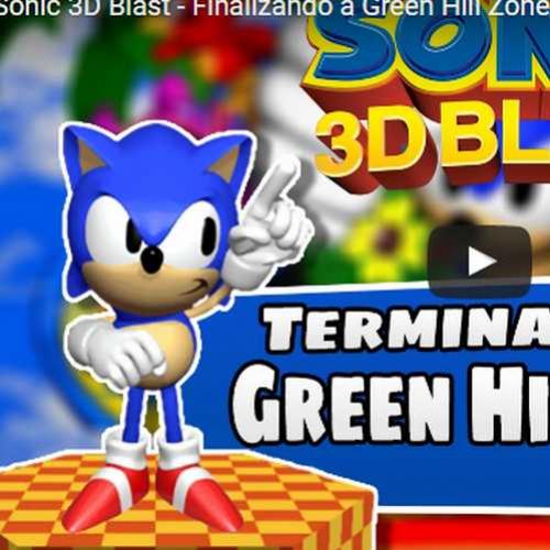 Novo vídeo! - Terminando a Green Hill Zone - Sonic 3D Blast