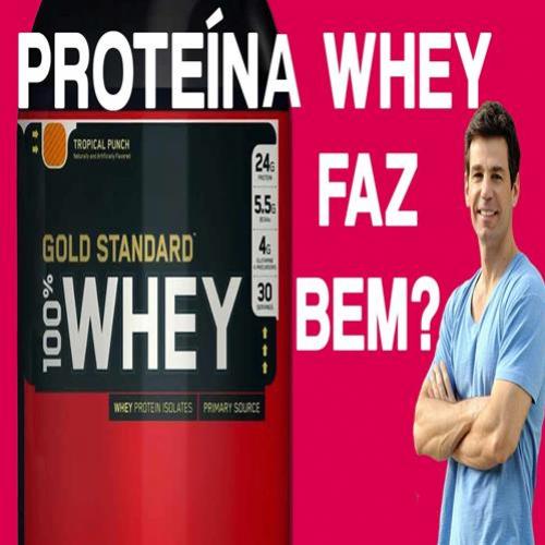 Será que Whey Protein faz bem ou faz mal?