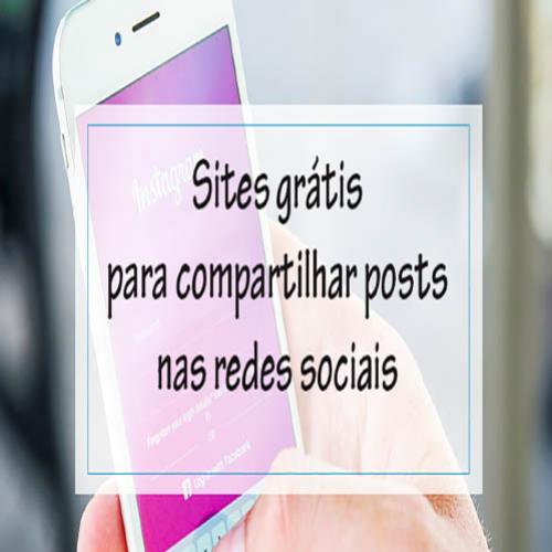 Sites grátis para compartilhar posts nas redes sociais