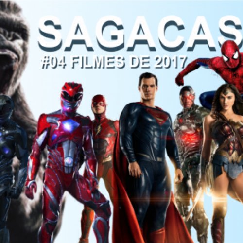 Sagacast #04 – Expectativa Filmes 2017