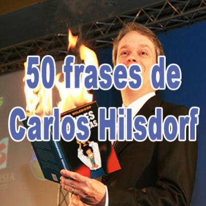 50 frases de Carlos Hilsdorf