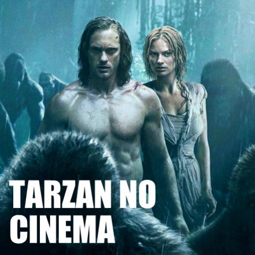Tarzan no cinema: um dossiê completo sobre o personagem