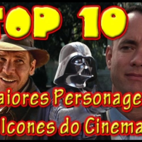 Top 10 - Maiores Personagens Icones do Cinema