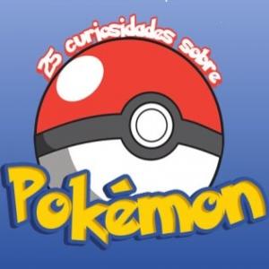  25 curiosidades sobre Pokémon