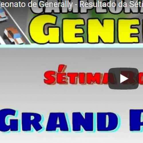 Resultado da Sétima Rodada - Grand Prix X - Campeonato de Generally