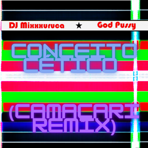 DJ MixXxuruca vs God Pussy - Conceito Cético (Camaçari Remix)