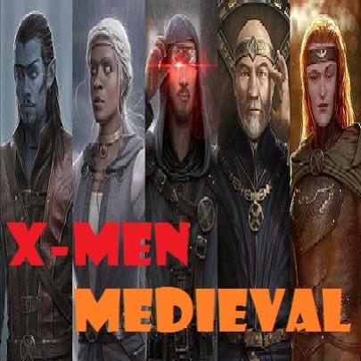 Se os X-Men fossem da era medieval?