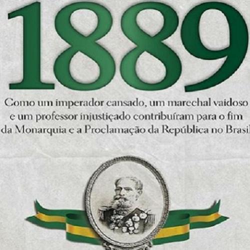 Dica de Leitura: 1889 - Laurentino Gomes (3º Volume da Trilogia)