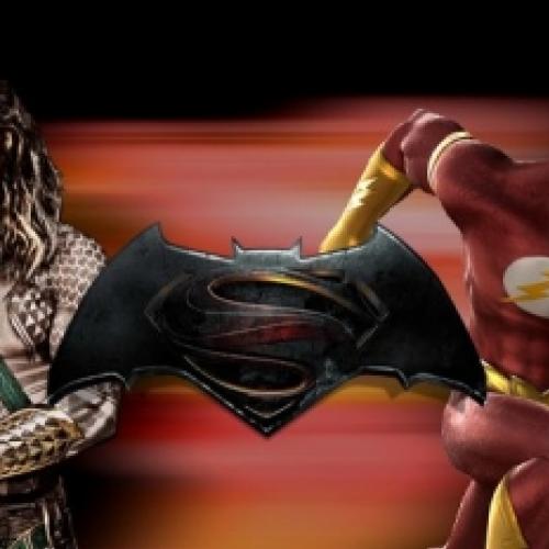 Aquaman e Flash em Batman vs Superman