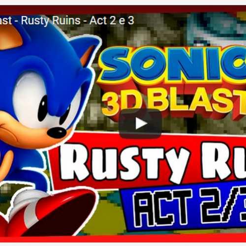Novo vídeo! Sonic 3D Blast - Rusty Ruins - Act 2/3