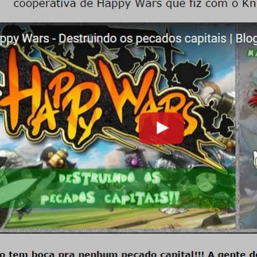 Novo vídeo! - Happy Wars - Destruindo os pecados capitais!