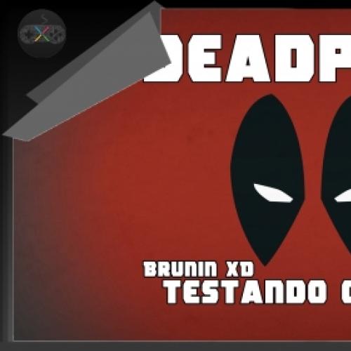 Deadpool - Testando o jogo 