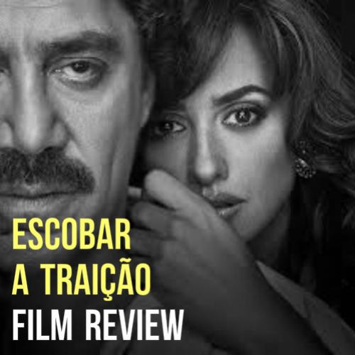 Review completo do filme Escobar - a traição que estreia amanha