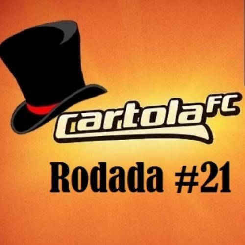 DICAS CARTOLA FC RODADA #21