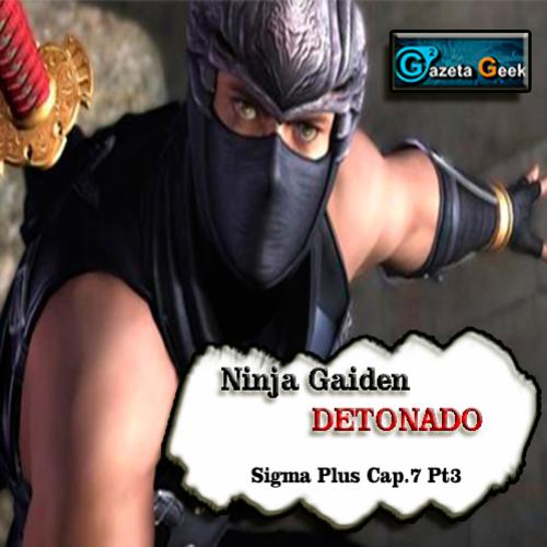 Ninja Gaiden Sigma Plus CAP 7 Pt 3 [Detonado]